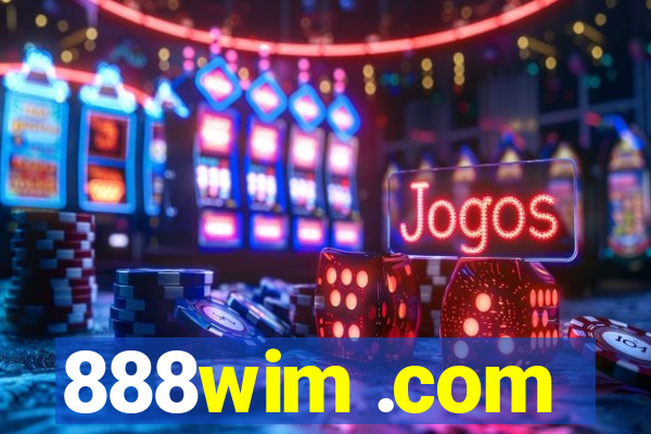 888wim .com